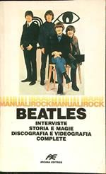 Beatles. Interviste, storia e magie. Discografia e videografia complete