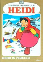 Il mondo incantato di Heidi. Heidi in pericolo