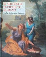 Il seicento e settecento romano nella collezione Lemme