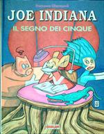 Joe Indiana: Il segno dei cinque