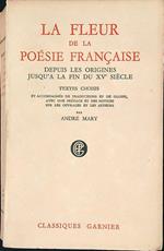 La Fleur de la Poésie Française depuis les origines jusqù à la fin du XVe siècle