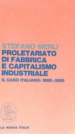 Proletariato di fabbrica e capitalismo industriale. Il caso italiano 1880-1900