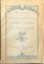 Versailles et la cour de France - Madame de Pompadour et la politique