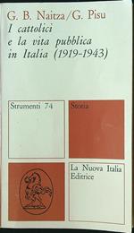 I cattolici e la vita pubblica in Italia 1919-1943