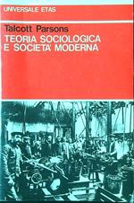 Teoria sociologica e società moderna