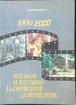 Due sogni si succedono - La costruzione la distruzione