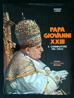 Papa Giovanni XXIII il camminatore del cielo