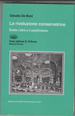 La rivoluzione conservatrice. Emile Littre e il positivismo