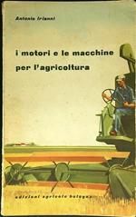 I motori e le macchine per l'agricoltura