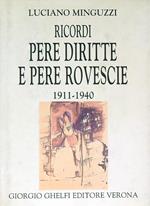 Ricordi pere diritte e pere rovescie 1911 1940. Parte seconda 1940-1945