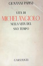 Vita di Michelangiolo nella vita del suo tempo