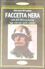 Faccetta nera. Canti dell'ebbrezza fascista