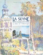 La Seyne Mediterraneenne. Le Mer et l'Heritage