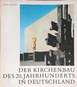 Der Kirchenbau des 20. Jahrhunderts in Deutschland