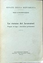 Lo statuto dei lavoratori. Progetti di legge e discussioni parlamentari