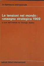 Le tensioni nel mondo: rassegna strategica 1969