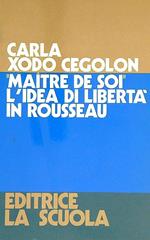 Maître de soi. L'idea di libertà in Rousseau