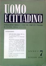 Uomo e cittadino - N. 7/Luglio 1946