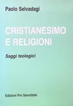 Cristianesimo e religioni. Saggi teologici