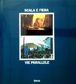 Scala e Fiera: vie parallele