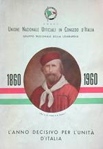 1860/1960. L'anno decisivo per l'unità d'Italia