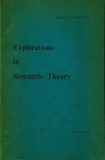 Explorations in semantic theory