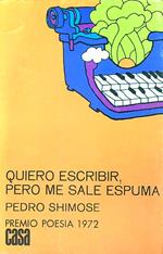 Quiero escribir, pero me sale espuma