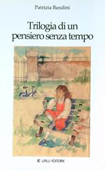 Trilogia di un pensiero senza tempo