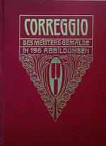 Correggio. Des meisters gemalde in 196 abbildungen