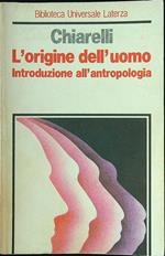 L' origine dell'uomo. Introduzione all'antropologia