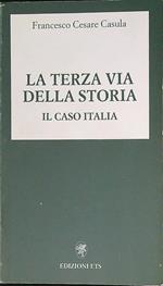 La terza via della storia. Il caso Italia