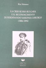 La crisi russo-bulgara e il riconoscimento di Ferdinando Sassonia Coburgo