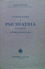 Compendio di psichiatria clinica e criminologica