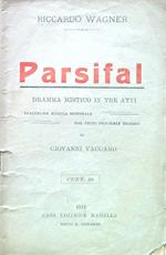 Parsifal. Dramma mistico in tre atti