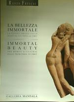 La bellezza immortale