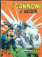 Il comandante Mark n. 54/novembre 1976: I cannoni di Wasakin