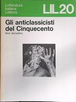 Gli anticlassicisti del cinquecento