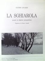 La sghiarola. Poesie in dialetto alessandrino