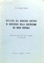 Riflessi dei moderni criterii di assistenza nella costruzione dei nuovi ospedali