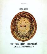 1850-1990 Messaggi della solidarietà a Casale Monferrato