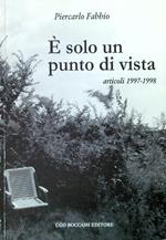 E' solo un punto di vista. Articoli 1997-1998