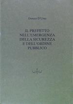 Il prefetto nell'emergenza della sicurezza e dell'ordine pubblico