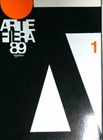 Arte Fiera 89 vol. 1 - Mostra mercato d'arte contemporanea