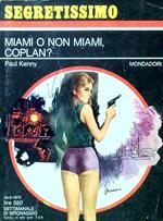 Miamo o non miami, Coplan?