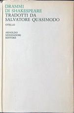 Drammi di Shakespeare tradotti da Salvatore Quasimodo vol. III - Otello