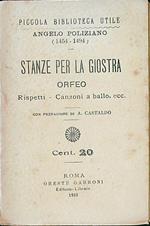 Stanze per la giostra - Orfeo - Rispetti - Canzoni a ballo, ecc.