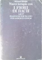 Nuove terapie con i fiori di Bach - Vol. 1