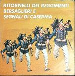 Ritornelli dei reggimenti bersaglieri e segnali di caserma - vinile 45 giri