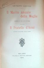 Il Marito amante della Moglie - Il Fratello d'Armi