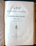 Atti dell'ottavo congresso dell'Associazione Medica Italiana in Pisa 1878